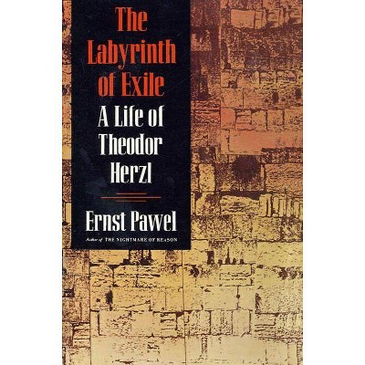 The Labyrinth of Exile - by  Ernst Pawel (Paperback)