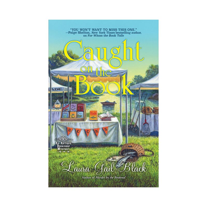 Caught on the Book - (An Antique Bookshop Mystery) by  Laura Gail Black (Hardcover), 1 of 2