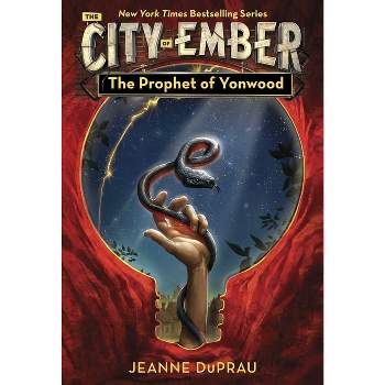 The Prophet of Yonwood - (City of Ember) by  Jeanne DuPrau (Paperback)