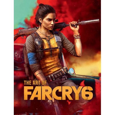 The Art of Far Cry 6 - by  Ubisoft (Hardcover)