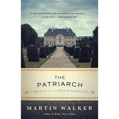 The Patriarch - (Bruno, Chief of Police) by  Martin Walker (Paperback)