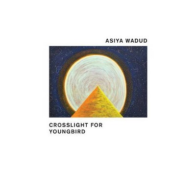 Crosslight for Young Bird - by  Asiya Wadud (Paperback)