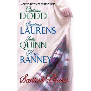 Scottish Brides - by  Christina Dodd & Stephanie Laurens & Julia Quinn & Karen Ranney (Paperback)