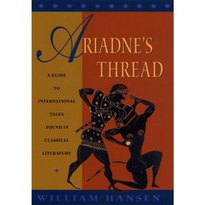 Ariadne's Thread - (Myth and Poetics) by William Hansen - 1 of 1