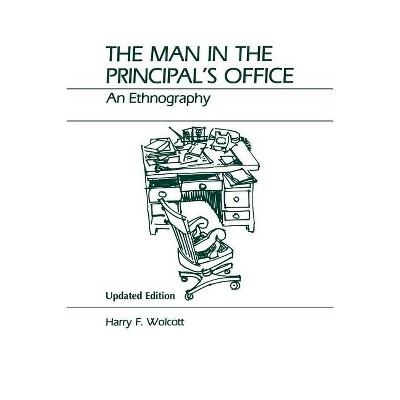 The Man in the Principal's Office - by  Harry F Wolcott (Paperback)