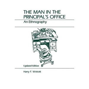The Man in the Principal's Office - by  Harry F Wolcott (Paperback) - 1 of 1