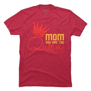 Men's Design By Humans Mother's Day Mom You Are The Queen By tmsarts T-Shirt - 1 of 2