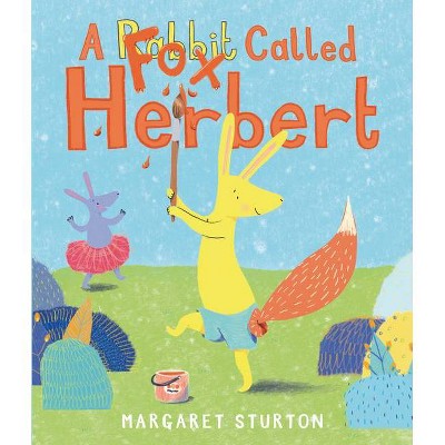 A Fox Called Herbert - by  Margaret Sturton (Hardcover)