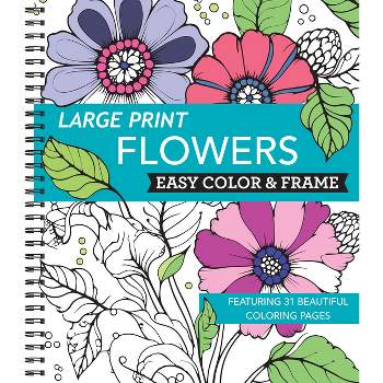 Large Print Easy Color & Frame - Stress Free (adult Coloring Book) - By New  Seasons & Publications International Ltd (spiral Bound) : Target