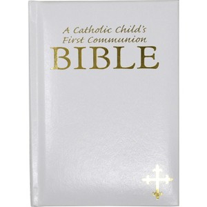 Catholic Child's First Communion Bible-OE - by  Ruth Hannon & Victor Hoagland (Hardcover) - 1 of 1