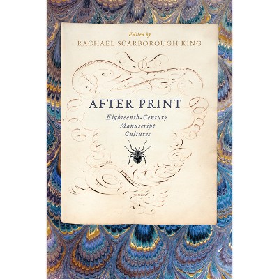 After Print - by  Rachael Scarborough King (Paperback)