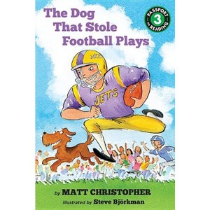 The Dog That Stole Football Plays - (Passport to Reading Level 3) by  Matt Christopher (Paperback) - 1 of 1