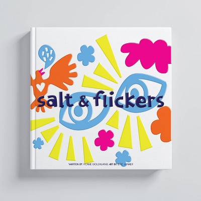 Salt and Flickers - by  Howie Goldklang (Hardcover)