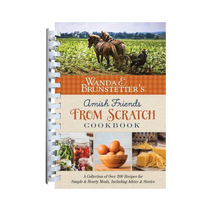 Wanda E. Brunstetter's Amish Friends from Scratch Cookbook - by  Wanda E Brunstetter (Spiral Bound), 1 of 2