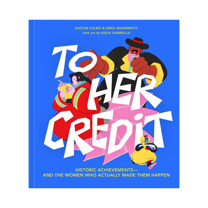 To Her Credit - by  Kaitlin Culmo & Emily McDermott (Hardcover), 1 of 2