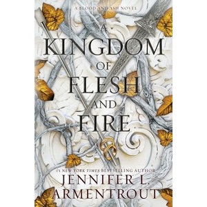 A Kingdom of Flesh and Fire - by  Jennifer L Armentrout (Paperback) - 1 of 1