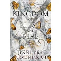 A Kingdom of Flesh and Fire - by  Jennifer L Armentrout (Paperback)