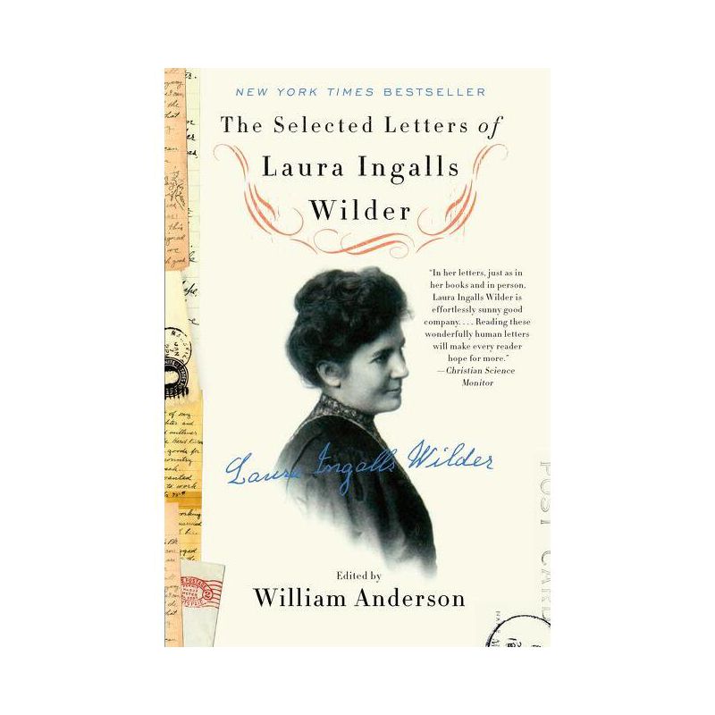 The Selected Letters of Laura Ingalls Wilder - by  William Anderson & Laura Ingalls Wilder (Paperback), 1 of 2