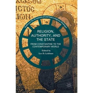 Religion, Authority, and the State - (Pathways for Ecumenical and Interreligious Dialogue) by  Leo D Lefebure (Hardcover) - 1 of 1