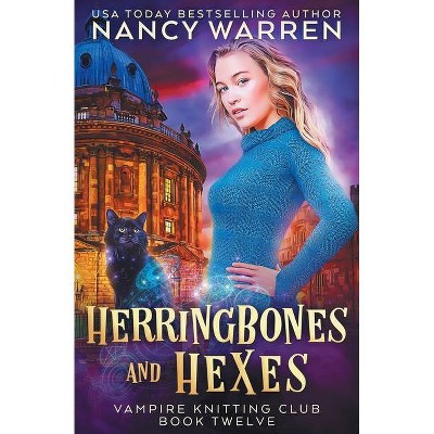 Herringbones and Hexes - (Vampire Knitting Club) by  Nancy Warren (Paperback)