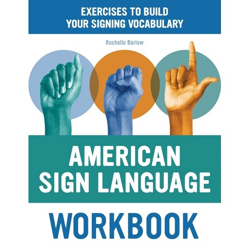 American Sign Language Workbook - By Rochelle Barlow (paperback) : Target