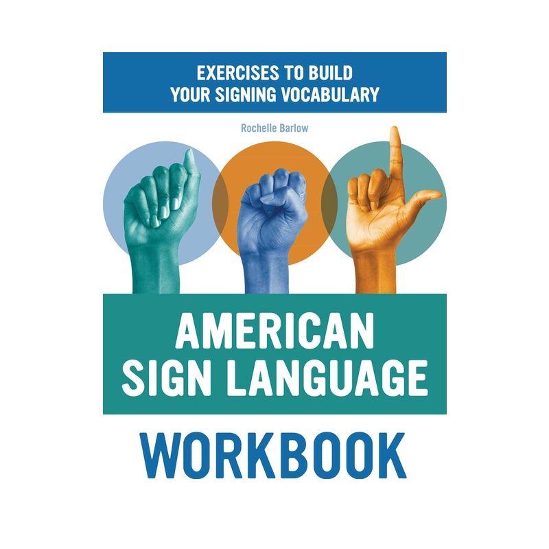 American Sign Language Workbook - by  Rochelle Barlow (Paperback), 1 of 2