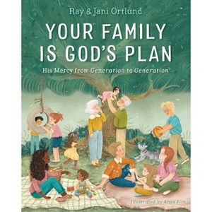 Your Family Is God's Plan - by  Ray Ortlund & Jani Ortlund (Hardcover) - 1 of 1