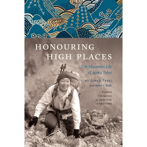 Honouring High Places - by  Junko Tabei (Hardcover) - image 1 of 1