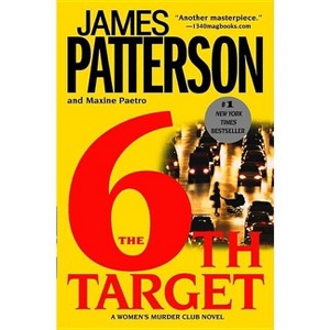 The 6th Target - (A Women's Murder Club Thriller) by  James Patterson & Maxine Paetro (Paperback) - 1 of 1
