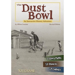 The Dust Bowl - (You Choose: History) by  Allison Lassieur (Paperback) - 1 of 1