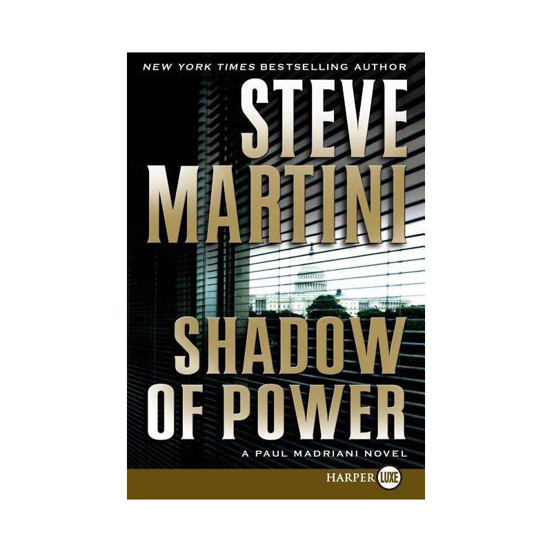Shadow of Power - (Paul Madriani Novels) Large Print by  Steve Martini (Paperback), 1 of 2