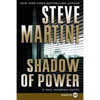 Shadow of Power - (Paul Madriani Novels) Large Print by  Steve Martini (Paperback)