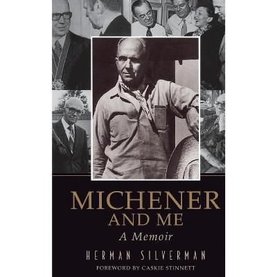 Michener and Me - by  Herman Silverman (Paperback)