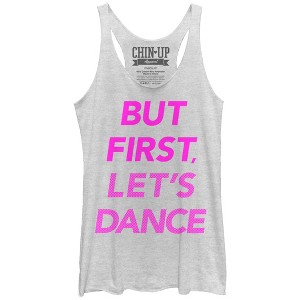 Women's CHIN UP But First Let's Dance Racerback Tank Top - 1 of 3