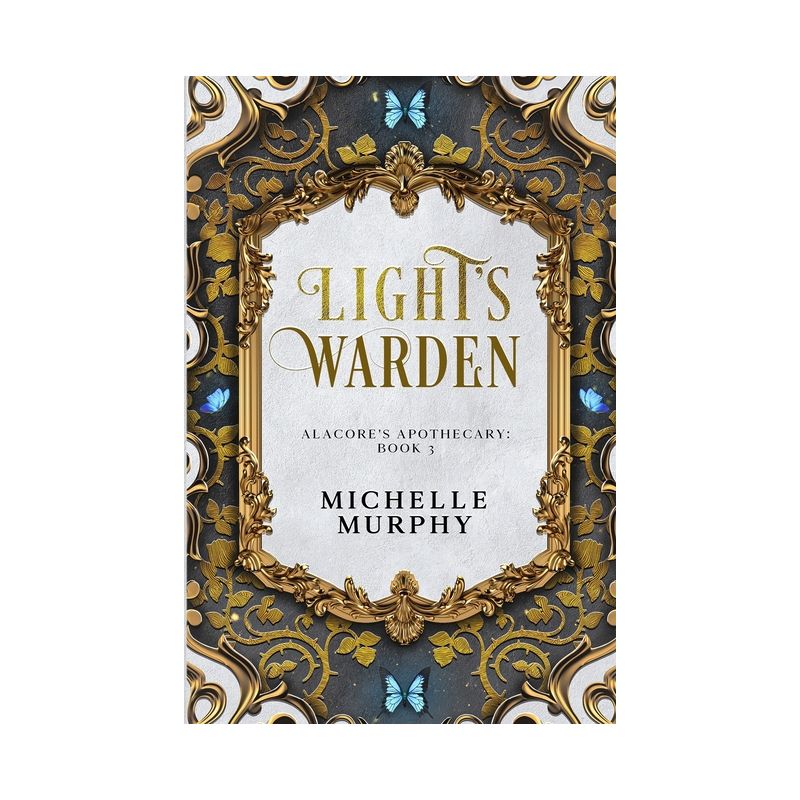 Light's Warden - (Alacore's Apothecary) by  Michelle Murphy & D M Almond (Paperback), 1 of 2