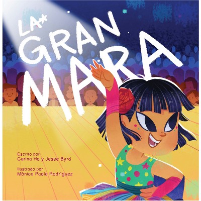 La Gran Mara - (Mighty Mara) by  Carina Ho & Jesse Byrd (Paperback)