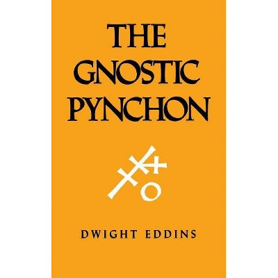 The Gnostic Pynchon - by  Dwight Eddins (Hardcover)