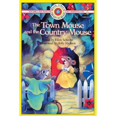 The Town Mouse and the Country Mouse - (Bank Street Ready-To-Read) by  Ellen Schecter (Paperback)