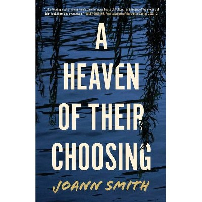 A Heaven of Their Choosing - by  Joann Smith (Paperback)