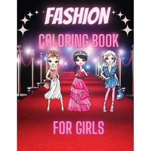 Fashion Coloring Book For Girls - by  Nikolas Parker (Paperback) - 1 of 1