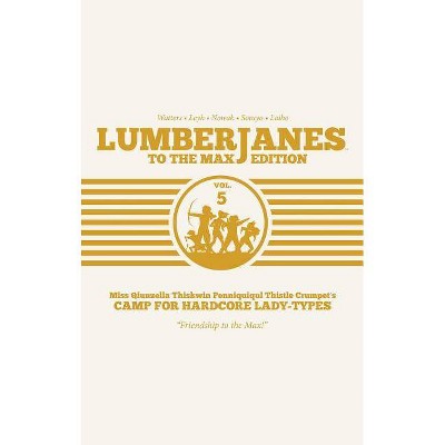 Lumberjanes: To the Max Vol. 5 - by  Kat Leyh (Hardcover)