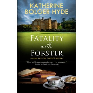 Fatality with Forster - (Crime with the Classics) by  Katherine Bolger Hyde (Hardcover) - 1 of 1