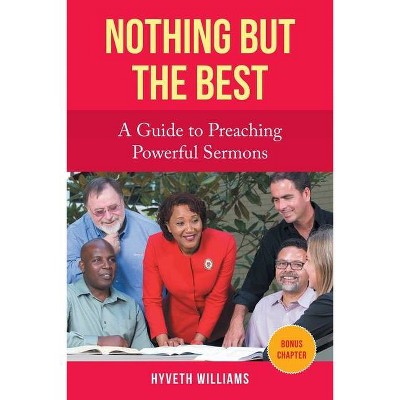 Nothing But the Best - by  Hyveth Williams (Paperback)