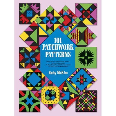 101 Patchwork Patterns - (Dover Quilting) 2nd Edition by  Ruby S McKim (Paperback)