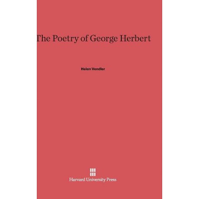 The Poetry Of George Herbert - By Helen Vendler (hardcover) : Target