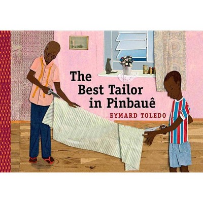 The Best Tailor in Pinbauê - by  Eymard Toledo (Hardcover)