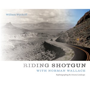 Riding Shotgun with Norman Wallace - by  William Wyckoff (Paperback) - 1 of 1