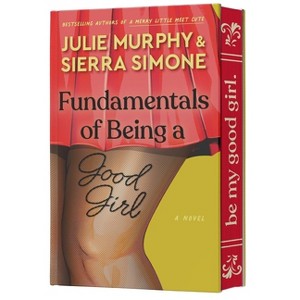 Fundamentals of Being a Good Girl - (Academic Affairs) by  Julie Murphy & Sierra Simone (Hardcover) - 1 of 1