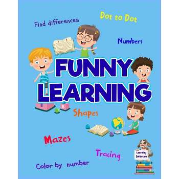 Funny Learning Activity book for Kids - by  Axinte (Paperback)
