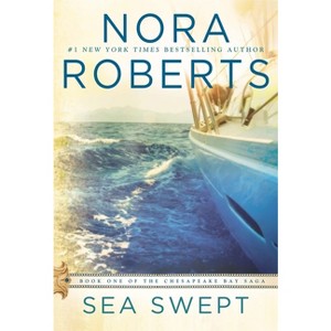 Sea Swept - (Chesapeake Bay Saga) by  Nora Roberts (Paperback) - 1 of 1